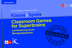 KlassenSpiele: Classroom Games for Superbrains von Eckenbach,  Karin, Ludwig,  Katharina