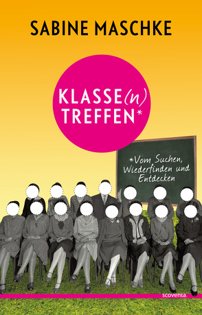 Klasse(n)treffen von Maschke,  Sabine