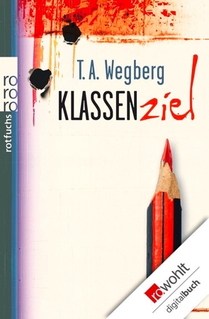 Klassenziel von Wegberg,  T. A.