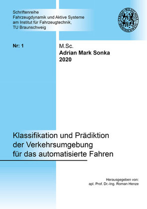 Klassifikation und Prädiktion der Verkehrsumgebung für das automatisierte Fahren von Sonka,  Adrian