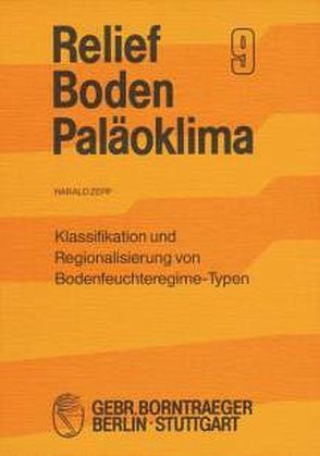 Klassifikation und Regionalisierung von Bodenfeuchteregime-Typen von Zepp,  Harald