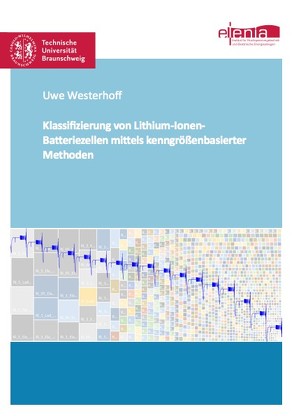 Klassifizierung von Lithium-Ionen-Batteriezellen mittels kenngrößenbasierter Methoden von Westerhoff,  Uwe