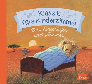 Klassik fürs Kinderzimmer. Zum Einschlafen und Träumen von Bach,  Johann Sebastian, Chopin,  Frédéric, Durand,  Marie-Auguste, Fauré,  Gabriel, Glasunow,  Alexander Konstantin, Mozart,  Wolfgang Amadeus, Praetorius,  Michael, Rassmus,  Jens, Satie,  Erik, Schumann,  Robert, van Beethoven,  Ludwig