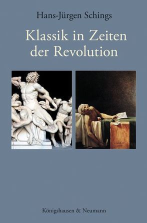 Klassik in Zeiten der Revolution von Schings,  Hans-Jürgen