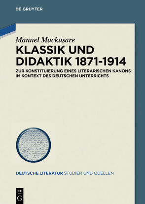 Klassik und Didaktik 1871-1914 von Mackasare,  Manuel