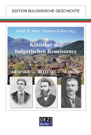 Klassiker der bulgarischen Renaissance von Keller,  Susanne, Stein,  Detlef W