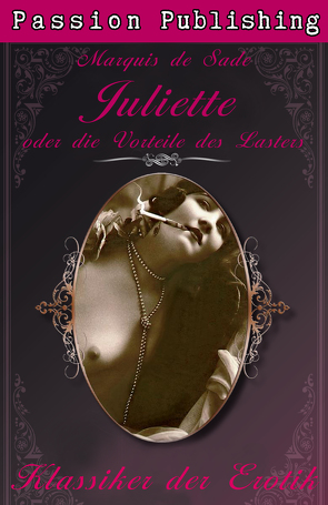 Klassiker der Erotik 16: Juliette oder Die Vorliebe des Lasters von Sade,  Marquis de