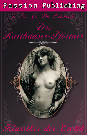 Klassiker der Erotik 20: Der Karthäuser-Pförtner von Latouche,  J. Ch. G. De