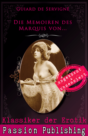 Klassiker der Erotik 67: Die Memoiren des Marquis von … von Servigné,  Guiard de