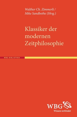 Klassiker der modernen Zeitphilosophie von Sandbothe,  Mike, Zimmerli,  Walther, Zimmerli,  Walther Ch.