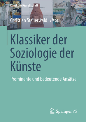 Klassiker der Soziologie der Künste von Steuerwald,  Christian