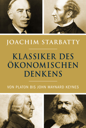 Klassiker des ökonomischen Denkens von Starbatty,  Joachim