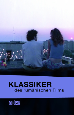 Klassiker des rumänischen Films von Duma,  Dana, Krause,  Stephan, Pfeifer,  Anke