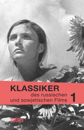 Klassiker des russischen und sowjetischen Films Bd. 1 von Klimczak,  Peter, Ostwald,  Christian, Wurm,  Barbara