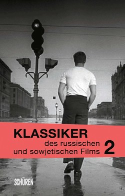 Klassiker des russischen und sowjetischen Films Bd. 2 von Schwartz,  Matthias, Wurm,  Barbara