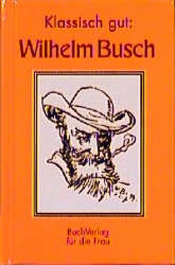 Klassisch gut: Wilhelm Busch von Foerster,  Christel