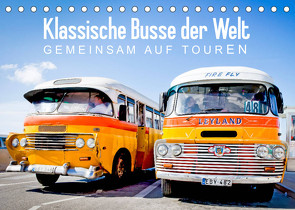 Klassische Busse der Welt: Gemeinsam auf Touren (Tischkalender 2022 DIN A5 quer) von CALVENDO