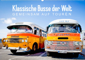 Klassische Busse der Welt: Gemeinsam auf Touren (Wandkalender 2022 DIN A2 quer) von CALVENDO