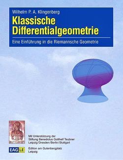 Klassische Differentialgeometrie von Klingenberg,  Wilhelm P