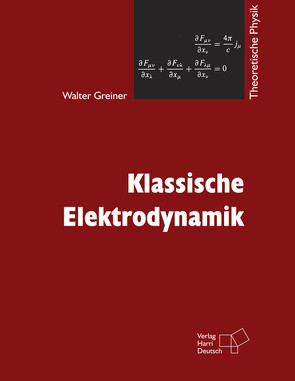 Klassische Elektrodynamik von Greiner,  Walter