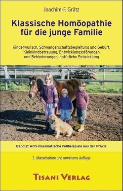 Klassische Homöopathie für die junge Familie von Grätz,  Joachim F