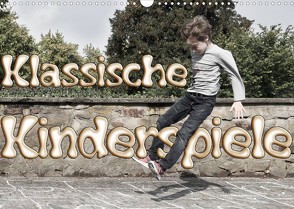 Klassische Kinderspiele (Wandkalender 2023 DIN A3 quer) von Grau,  Anke