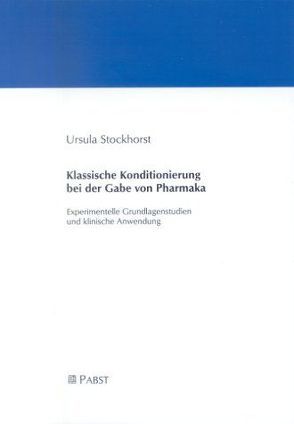 Klassische Konditionierung bei der Gabe von Pharmaka von Stockhorst,  Ursula