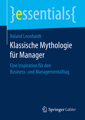 Klassische Mythologie für Manager von Leonhardt,  Roland