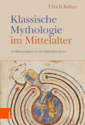 Klassische Mythologie im Mittelalter von Rehm,  Ulrich