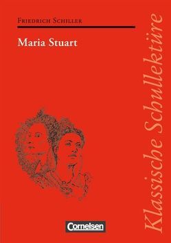 Klassische Schullektüre / Maria Stuart von Pickerodt,  Gerhart, Pickerodt-Uthleb,  Erdmute, Schiller,  Friedrich von