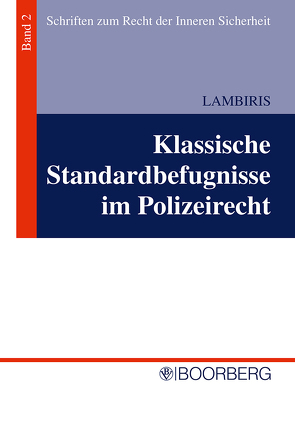 Klassische Standardbefugnisse im Polizeirecht von Lambiris,  Andreas