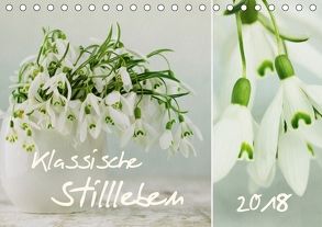 klassische Stillleben (Tischkalender 2018 DIN A5 quer) von Schwarz,  Nailia
