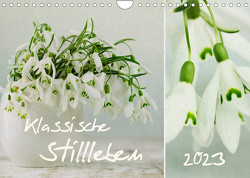 klassische Stillleben (Wandkalender 2023 DIN A4 quer) von Schwarz,  Nailia
