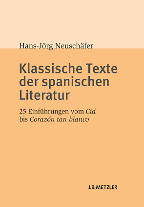 Klassische Texte der spanischen Literatur von Neuschäfer,  Hans-Jörg