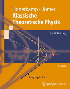 Klassische Theoretische Physik von Honerkamp,  Josef, Römer,  Hartmann