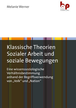 Klassische Theorien Sozialer Arbeit und soziale Bewegungen von Werner,  Melanie