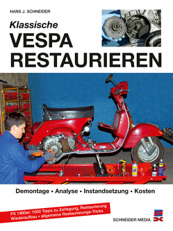 Klassische Vespa restaurieren von Schneider,  Hans J.