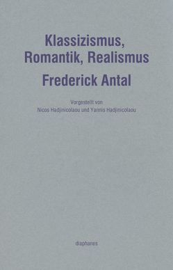 Klassizismus, Romantik, Realismus von Antal,  Frederick