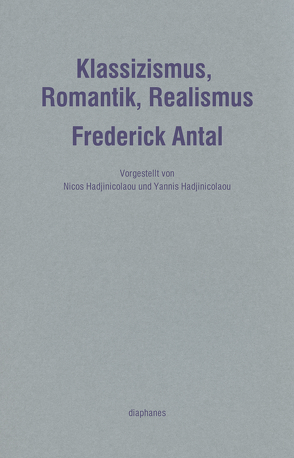 Klassizismus, Romantik, Realismus von Antal,  Frederick