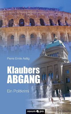 Klaubers Abgang von Aellig,  Pierre Emile