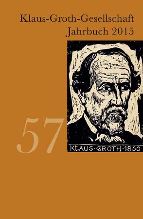 Klaus Groth Jahrbuch 2015 von Klaus-Groth-Gesellschaft
