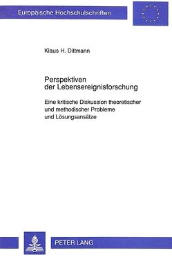 Klaus H. Dittmann: Perspektiven der Lebensereignisforschung von Dittmann,  Ralf W.