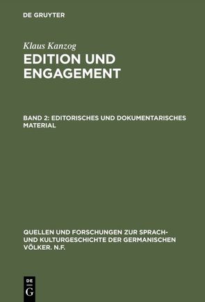 Klaus Kanzog: Edition und Engagement / Editorisches und dokumentarisches Material von Kanzog,  Klaus