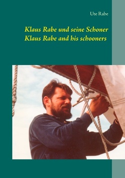 Klaus Rabe und seine Schoner von Rabe,  Ute