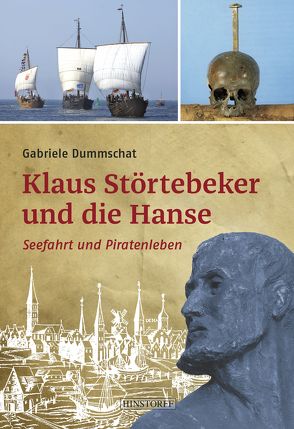 Klaus Störtebeker und die Hanse von Dummschat,  Gabriele