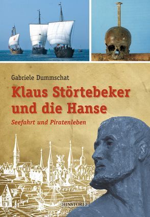 Klaus Störtebeker und die Hanse von Dummschat,  Gabriele