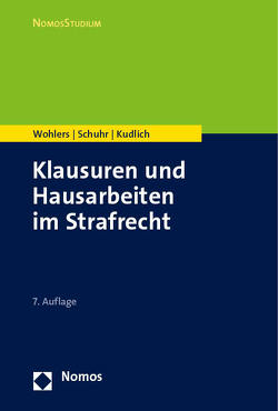 Klausuren und Hausarbeiten im Strafrecht von Kudlich,  Hans, Schuhr,  Jan C., Wohlers,  Wolfgang