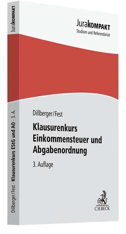 Klausurenkurs Einkommensteuer und Abgabenordnung von Dillberger,  Emanuel, Fest,  Timo