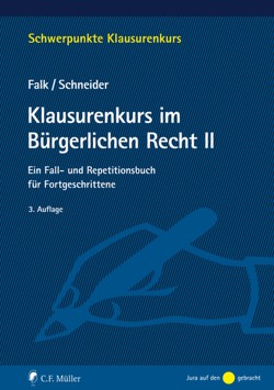 Klausurenkurs im Bürgerlichen Recht II von Falk,  Ulrich, Schneider,  Birgit