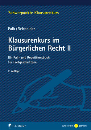 Klausurenkurs im Bürgerlichen Recht II von Falk,  Ulrich, Schneider,  Birgit